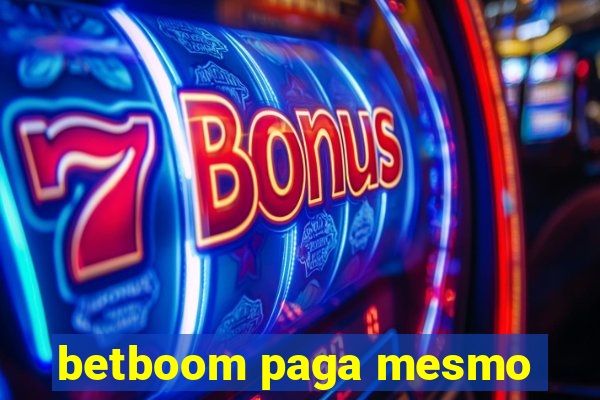 betboom paga mesmo